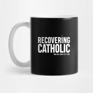 RECOVERING CATHOLIC Mug